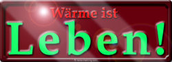 Eine unserer Frischekarten im Blechschild-Look: Wärme ist Leben!
