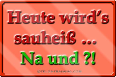 Frischekarten heute wird's sauheiß, na und? / Grafik: TELOS - 15220