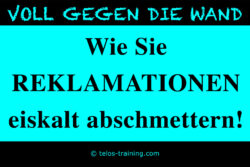 Reklamationen eiskalt abschmettern